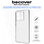 Огляд Чохол до мобільного телефона BeCover Xiaomi Redmi Note 13 Pro 5G Transparancy (710916): характеристики, відгуки, ціни.